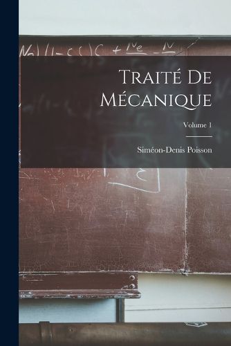 Cover image for Traite De Mecanique; Volume 1