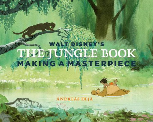 Cover image for Walt Disney's The Jungle Book: Making A Masterpiece