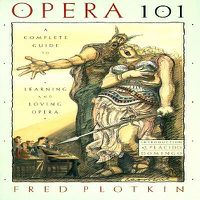 Cover image for A Complete Guide to Learning and Loving Opera