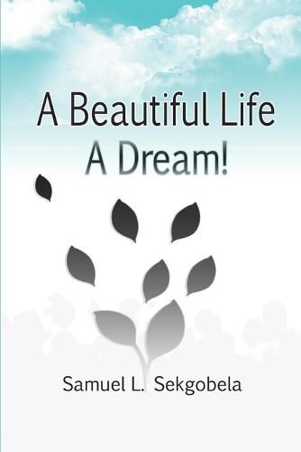 Cover image for A Beautiful Life, A Dream!