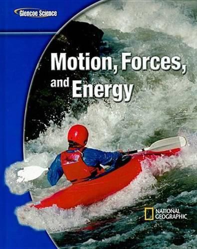 Cover image for Glencoe Physical Iscience Modules: Motion, Forces, and Energy, Grade 8, Student Edition