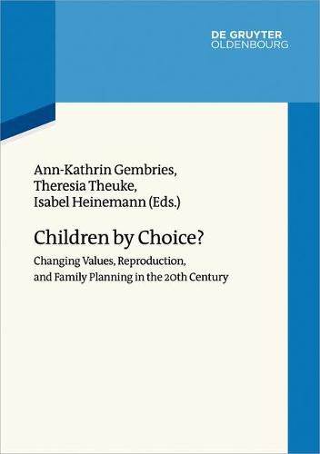 Cover image for Children by Choice?: Changing Values, Reproduction, and Family Planning in the 20th Century