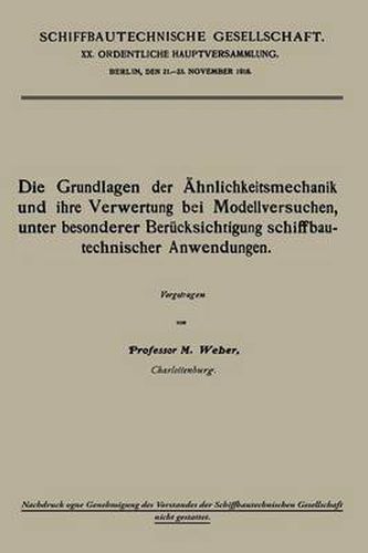 Cover image for Die Grundlagen Der AEhnlichkeitsmechanik Und Ihre Verwertung Bei Modellversuchen, Unter Besonderer Berucksichtigung Schiffbautechnischer Anwendungen