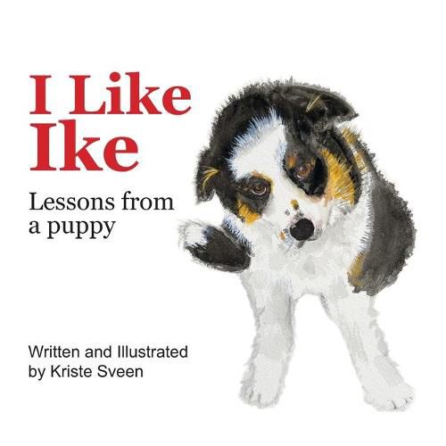 Cover image for I Like Ike: Lessons From a Puppy