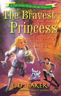 Cover image for The Bravest Princess: A Tale of the Wide-Awake Princess