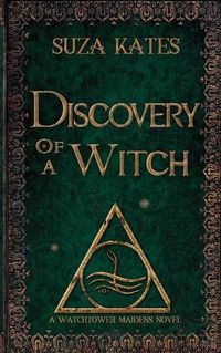 Cover image for Discovery of a Witch: A Watchtower Maidens Novel