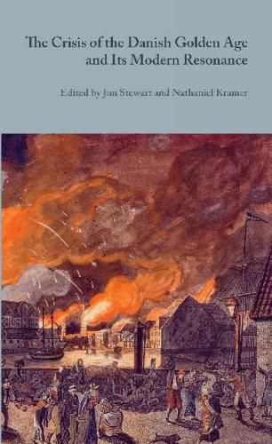 Cover image for The Crisis of the Danish Golden Age and Its Modern Resonance