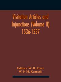 Cover image for Visitation Articles And Injunctions (Volume Ii) 1536-1557