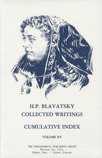 Cover image for Collected Writings of H. P. Blavatsky, Vol. 15: Cumulative Index