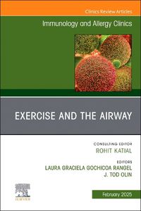 Cover image for Exercise and the Airway, An Issue of Immunology and Allergy Clinics of North America: Volume 45-1