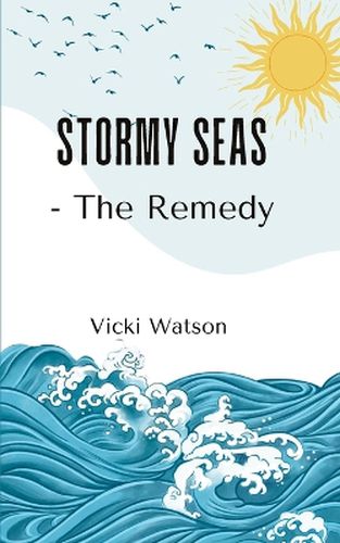 Stormy Seas - The Remedy