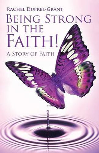 Cover image for Being Strong in the Faith! a Story of Faith