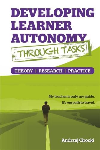 Cover image for Developing Learner Autonomy Through Tasks - Theory, Research, Practice