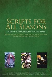 Cover image for Scripts for All Seasons: Scripts to Highlight Special Days