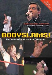 Cover image for Bodyslams!: Memoirs of a Wrestling Pitchman