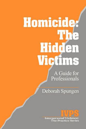 Cover image for Homicide: The Hidden Victims: A Resource for Professionals