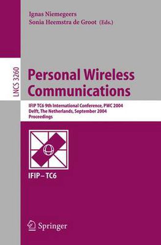 Cover image for Personal Wireless Communications: IFIP TC6 9th International Conference, PWC 2004, Delft, The Netherlands, September 21-23, 2004, Proceedings