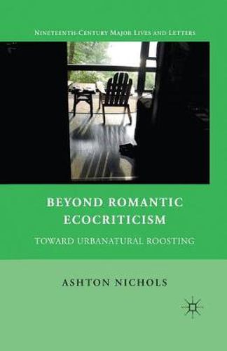 Cover image for Beyond Romantic Ecocriticism: Toward Urbanatural Roosting