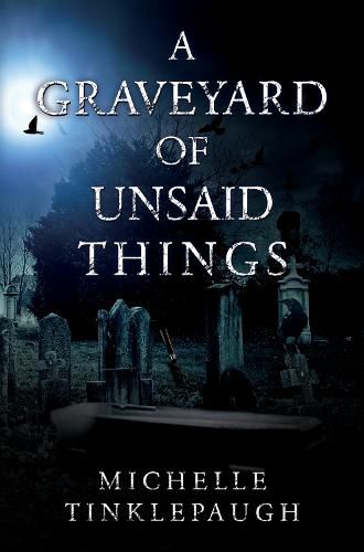 Cover image for A Graveyard of Unsaid Things