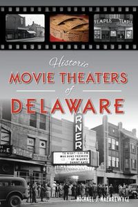 Cover image for Historic Movie Theaters of Delaware