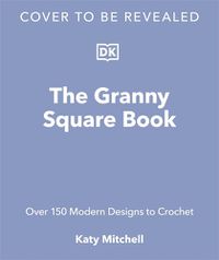 Cover image for The Granny Square Book