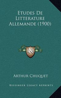 Cover image for Etudes de Litterature Allemande (1900)