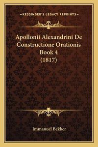 Cover image for Apollonii Alexandrini de Constructione Orationis Book 4 (1817)