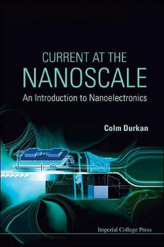 Cover image for Current At The Nanoscale: An Introduction To Nanoelectronics