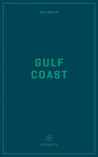 Cover image for Wildsam Field Guides: Gulf Coast