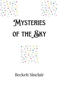 Cover image for Mysteries of the Sky