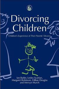 Cover image for Divorcing Children: Children's Experience of their Parents' Divorce