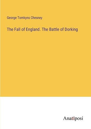 The Fall of England. The Battle of Dorking