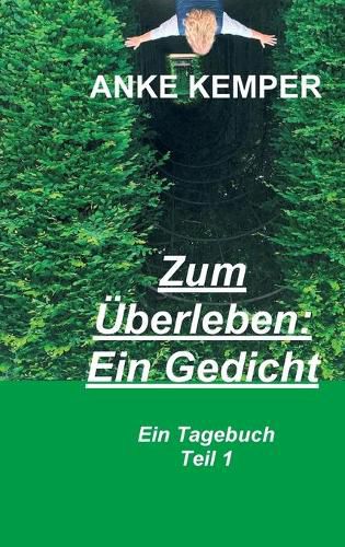 Cover image for Zum UEberleben: Ein Gedicht: Ein Tagebuch - Teil 1