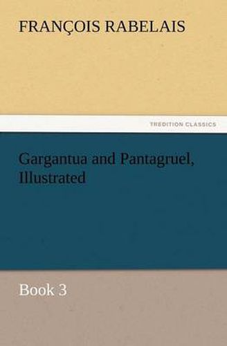 Cover image for Gargantua and Pantagruel, Illustrated