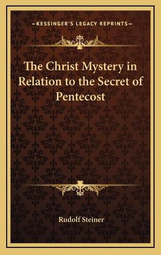 The Christ Mystery in Relation to the Secret of Pentecost