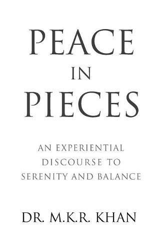 Peace in Pieces: An Experiential Discourse to Serenity and Balance