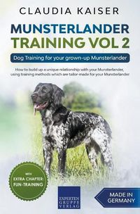 Cover image for Munsterlander Training Vol 2 - Dog Training for your grown-up Munsterlander