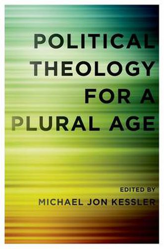 Cover image for Political Theology for a Plural Age