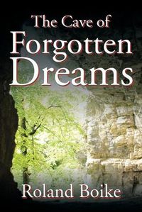 Cover image for The Cave of Forgotten Dreams