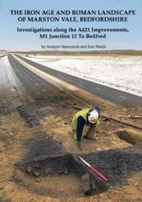 Cover image for The Iron Age and Roman landscape of Marston Vale, Bedfordshire