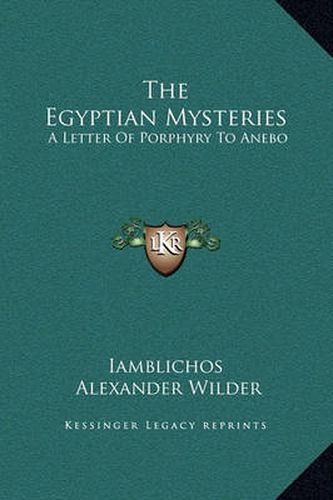 Cover image for The Egyptian Mysteries: A Letter of Porphyry to Anebo