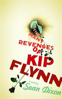 Cover image for The Many Revenges of Kip Flynn