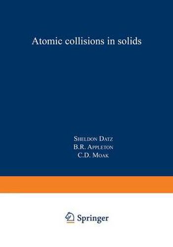 Cover image for Atomic Collisions in Solids: Volume 1