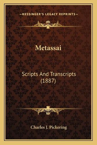 Metassai: Scripts and Transcripts (1887)