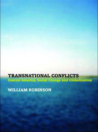 Cover image for Transnational Conflicts: Central America, Social Change, and Globalization