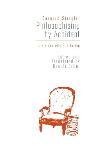 Cover image for Philosophising By Accident: Interviews with Elie During