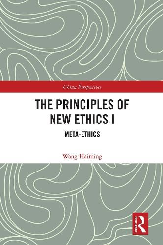 Cover image for The Principles of New Ethics I: Meta-ethics