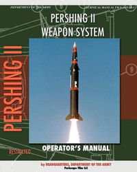 Cover image for Pershing II Weapon System Operator's Manual