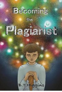 Cover image for Becoming The Plagiarist