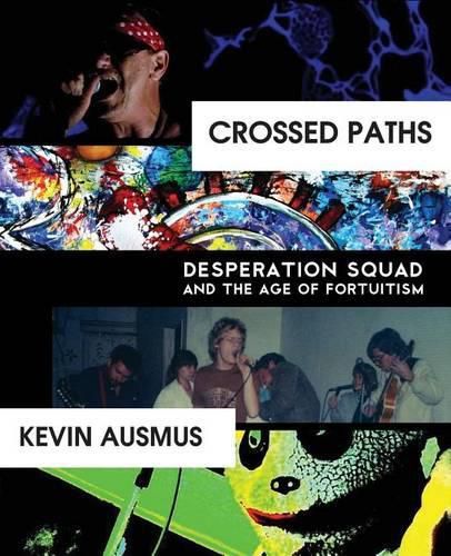 Crossed Paths: Desperation Squad and the Age of Fortuitism